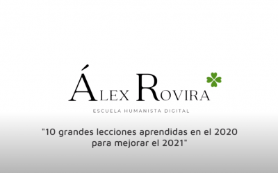 10 GRANDES #lecciones​ aprendidas en el 2020 para mejorar el 2021 – Álex Rovira